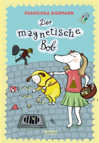 Buchcover und Innenansicht für das Buch: Der magnetische Bob