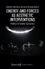 Buchcover und Innenansicht für das Buch: Energy and Forces as Aesthetic Interventions