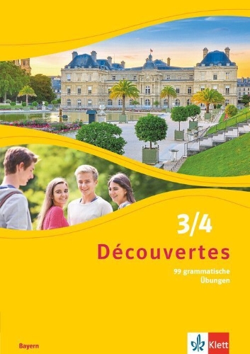 Buchcover und Innenansicht für das Buch: Découvertes 3/4. Ausgabe Bayern. 99 grammatische Übungen für Klasse 8 und 9 3. und 4. Lernjahr