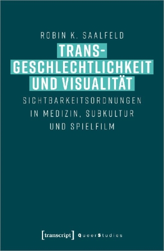 Buchcover und Innenansicht für das Buch: Transgeschlechtlichkeit und Visualität