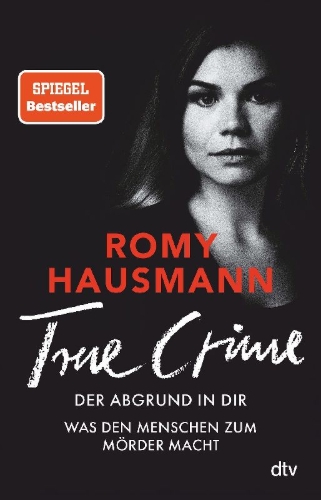 Buchcover und Innenansicht für das Buch: True Crime - Was den Menschen zum Mörder macht