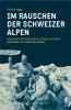 Buchcover und Innenansicht für das Buch: Im Rauschen der Schweizer Alpen