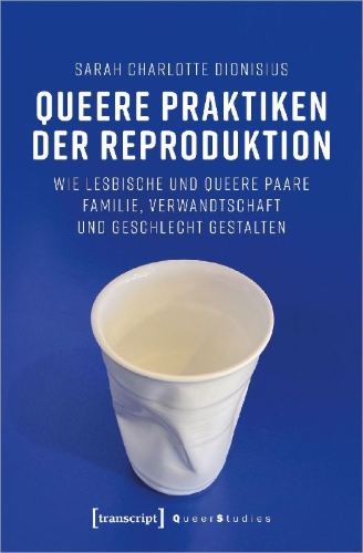 Buchcover und Innenansicht für das Buch: Queere Praktiken der Reproduktion