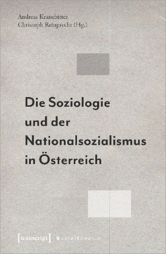 Buchcover und Innenansicht für das Buch: Die Soziologie und der Nationalsozialismus in Österreich
