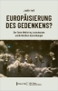 Buchcover und Innenansicht für das Buch: Europäisierung des Gedenkens?