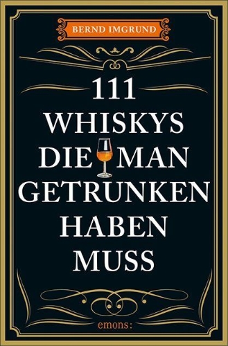 Buchcover und Innenansicht für das Buch: 111 Whiskys, die man getrunken haben muss
