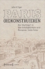 Buchcover und Innenansicht für das Buch: Paris (re)konstruieren