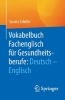 Buchcover und Innenansicht für das Buch: Vokabelbuch Fachenglisch für Gesundheitsberufe: Deutsch - Englisch