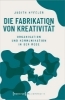 Buchcover und Innenansicht für das Buch: Die Fabrikation von Kreativität