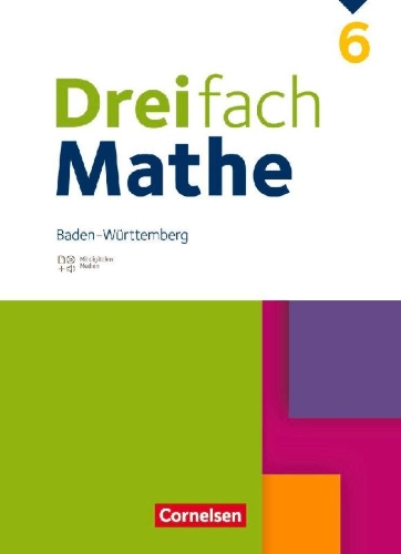 Buchcover und Innenansicht für das Buch: Dreifach Mathe 6. Schuljahr. Baden-Württemberg - Schulbuch - Mit digitalen Hilfen, Erklärfilmen und Wortvertonungen