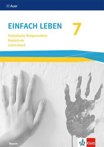 Buchcover und Innenansicht für das Buch: Einfach Leben 7. Ausgabe Bayern Mittelschule. Handreichungen für den Unterricht Klasse 7