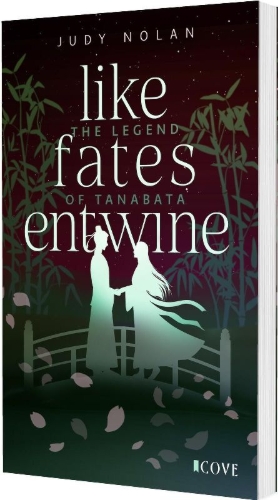 Buchcover und Innenansicht für das Buch: Like Fates Entwine (The Legend of Tanabata 2)