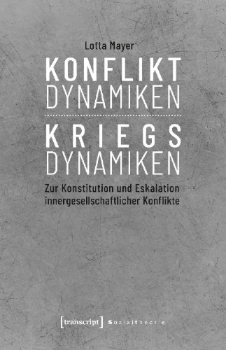Buchcover und Innenansicht für das Buch: Konfliktdynamiken - Kriegsdynamiken