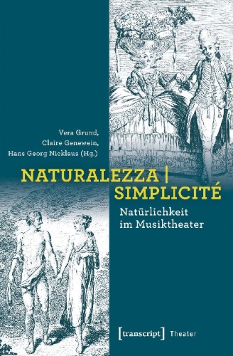 Buchcover und Innenansicht für das Buch: Naturalezza | Simplicité - Natürlichkeit im Musiktheater
