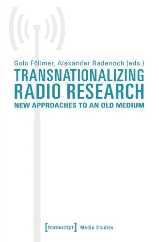 Buchcover und Innenansicht für das Buch: Transnationalizing Radio Research