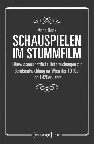 Buchcover und Innenansicht für das Buch: Schauspielen im Stummfilm