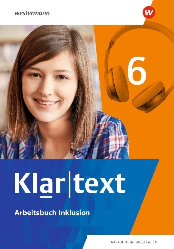 Buchcover und Innenansicht für das Buch: Klartext 6. Arbeitsbuch Inklusion. Differenzierende Ausgabe für Nordrhein-Westfalen