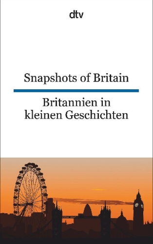 Buchcover und Innenansicht für das Buch: Snapshots of Britain Britannien in kleinen Geschichten
