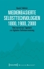Buchcover und Innenansicht für das Buch: Medienbasierte Selbsttechnologien 1800, 1900, 2000