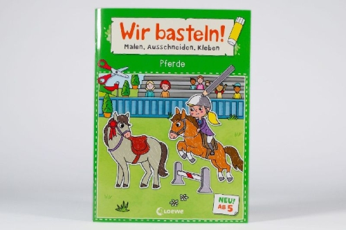 Buchcover und Innenansicht für das Buch: Wir basteln! ab 5 Jahren - Malen, Ausschneiden, Kleben - Pferde