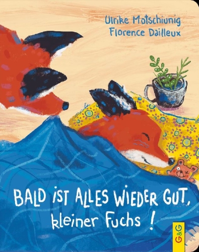 Buchcover und Innenansicht für das Buch: Bald ist alles wieder gut, kleiner Fuchs!