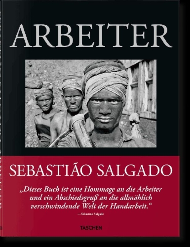 Buchcover und Innenansicht für das Buch: Sebastião Salgado. Arbeiter. Zur Archäologie des Industriezeitalters