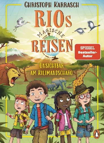 Buchcover und Innenansicht für das Buch: Rios magische Reisen - Unsichtbar am Kilimandscharo