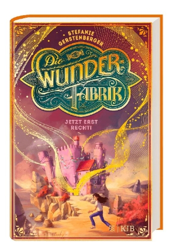Buchcover und Innenansicht für das Buch: Die Wunderfabrik - Jetzt erst recht!