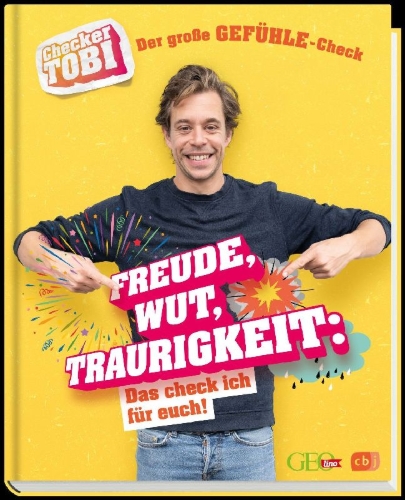 Buchcover und Innenansicht für das Buch: Checker Tobi - Der große Gefühle-Check: Freude, Wut, Traurigkeit - Das check ich für euch!