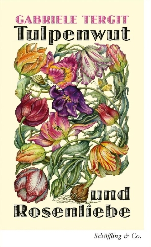 Buchcover und Innenansicht für das Buch: Tulpenwut und Rosenliebe