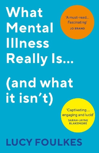 Buchcover und Innenansicht für das Buch: What Mental Illness Really Is... (and what it isn't)