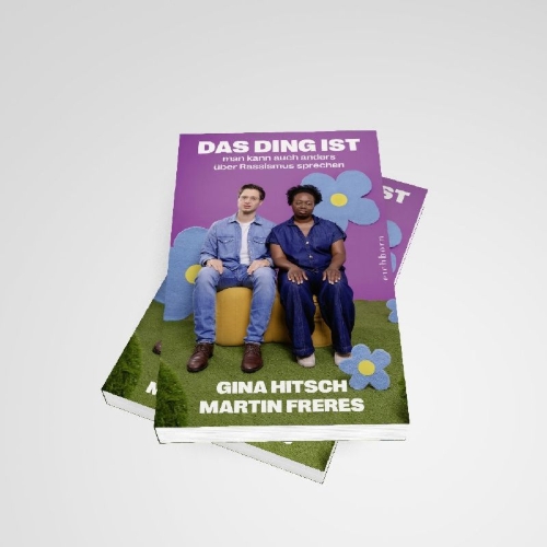 Buchcover und Innenansicht für das Buch: Das Ding ist: Man kann auch anders über Rassismus sprechen