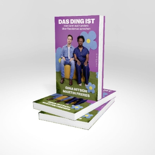 Buchcover und Innenansicht für das Buch: Das Ding ist: Man kann auch anders über Rassismus sprechen