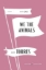 Buchcover und Innenansicht für das Buch: We the Animals American Classics Edition