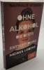 Buchcover und Innenansicht für das Buch: Ohne Alkohol: die beste Entscheidung meines Lebens