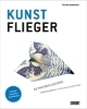 Buchcover und Innenansicht für das Buch: When Artists Get Bored ... They Make Paper Planes
