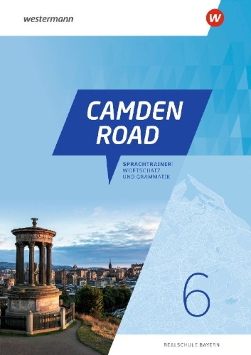 Buchcover und Innenansicht für das Buch: Camden Road 6. Sprachtrainer: Wortschatz und Grammatik. Für Realschulen in Bayern