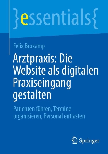 Buchcover und Innenansicht für das Buch: Arztpraxis: Die Website als digitalen Praxiseingang gestalten