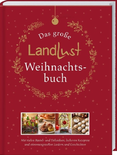 Buchcover und Innenansicht für das Buch: Das große Landlust-Weihnachtsbuch