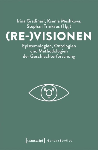 Buchcover und Innenansicht für das Buch: (Re-)Visionen - Epistemologien, Ontologien und Methodologien der Geschlechterforschung