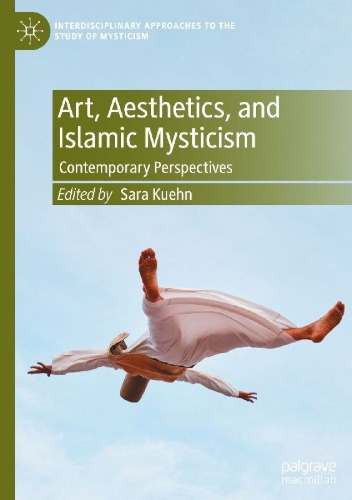 Buchcover und Innenansicht für das Buch: Art, Aesthetics, and Islamic Mysticism