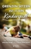 Buchcover und Innenansicht für das Buch: Grenzen setzen ist (k)ein Kinderspiel