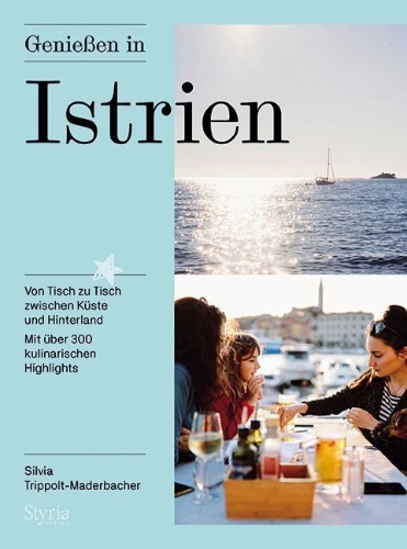 Buchcover und Innenansicht für das Buch: Genießen in Istrien