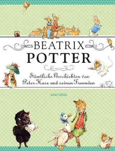 Buchcover und Innenansicht für das Buch: Beatrix Potter - Sämtliche Geschichten von Peter Hase und seinen Freunden