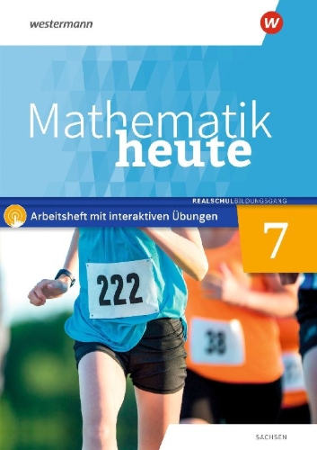 Buchcover und Innenansicht für das Buch: Mathematik heute 7. Arbeitsheft mit interaktiven Übungen. Realschulbildungsgang. Für Sachsen