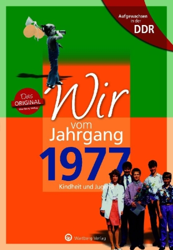 Buchcover und Innenansicht für das Buch: Aufgewachsen in der DDR - Wir vom Jahrgang 1977 - Kindheit und Jugend
