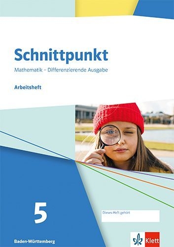 Buchcover und Innenansicht für das Buch: Schnittpunkt Mathematik 5. Arbeitsheft mit Lösungsheft Klasse 5. Differenzierende Ausgabe Baden-Württemberg