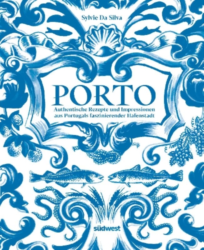 Buchcover und Innenansicht für das Buch: Porto - Recettes et lieux emblématiques