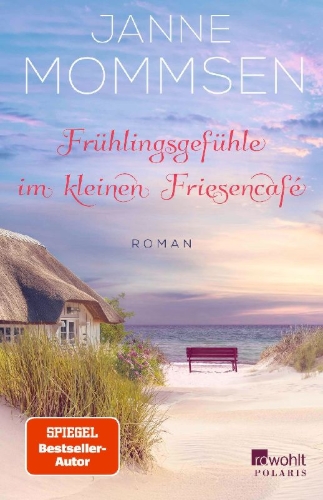 Buchcover und Innenansicht für das Buch: Frühlingsgefühle im kleinen Friesencafé