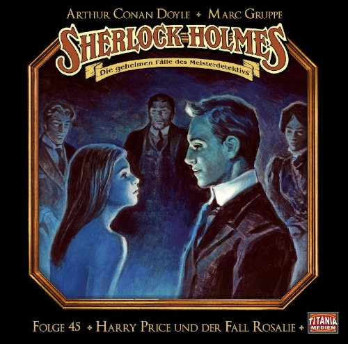 Buchcover und Innenansicht für das Buch: Sherlock Holmes - Folge 45. Harry Price und der Fall Rosalie
